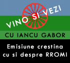 Vino si vezi - O emisiune crestina cu si pentru rromi